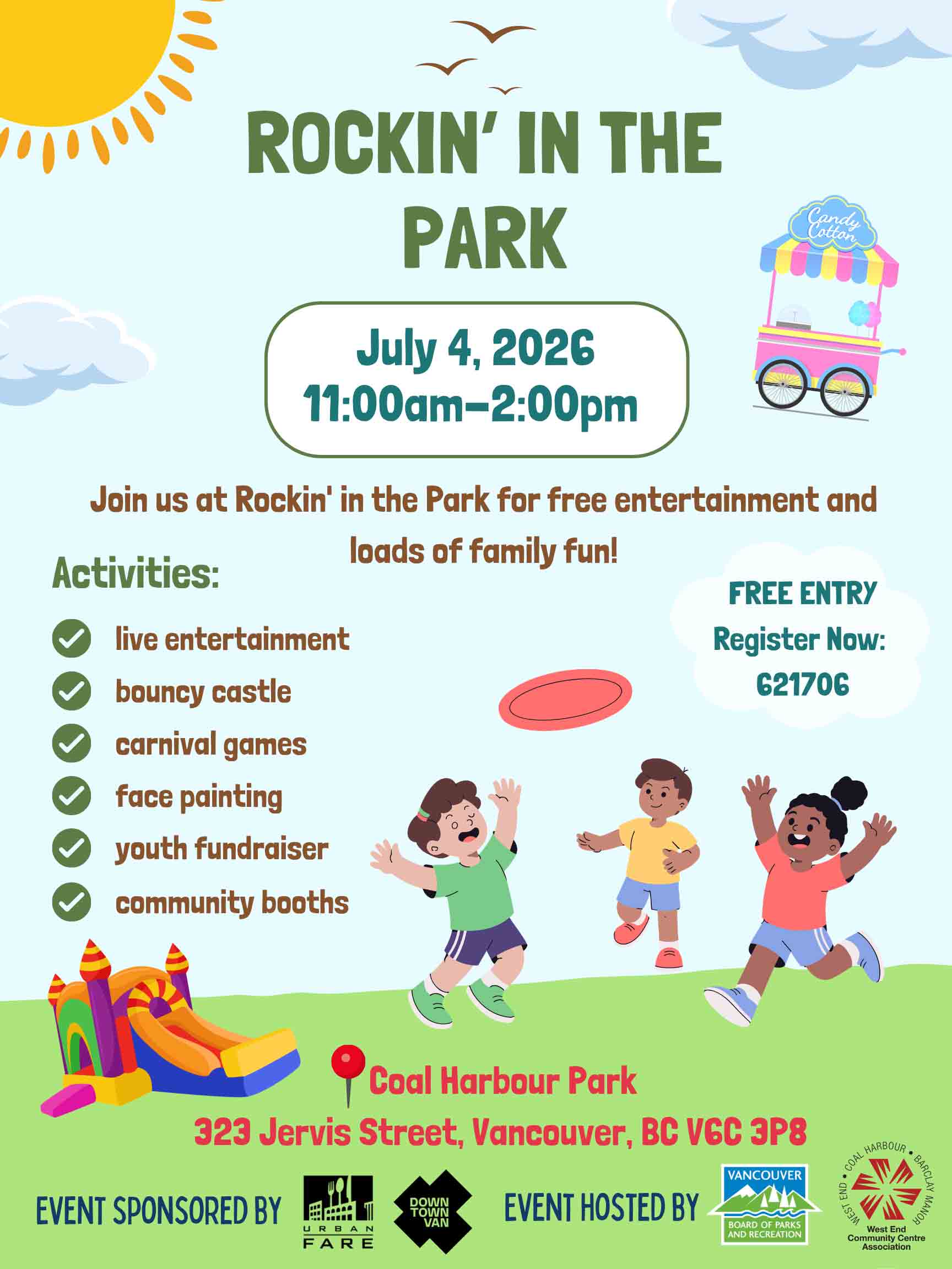 Rockin’ in the Park 2026 – Free Family Event at Coal Harbour Park in Vancouver Join us for Rockin’ in the Park, a free family-friendly community celebration taking place on Saturday, July 4, 2026, from 11:00 AM to 2:00 PM at Coal Harbour Park in downtown Vancouver. This exciting summer event offers an afternoon of entertainment, activities, and community connection for children, youth, and families of all ages. Enjoy live entertainment, interactive games, and fun attractions in one of Vancouver’s beautiful waterfront parks. Event Details Date: Saturday, July 4, 2026 Time: 11:00 AM – 2:00 PM Location: Coal Harbour Park, 323 Jervis Street, Vancouver, BC V6C 3P8 Admission: Free Registration: Program #621706 Activities Include Live entertainment Bouncy castle Carnival games Face painting Youth fundraiser Community information booths Whether you're looking for family activities in Vancouver, free summer events for kids, or a fun way to spend a Saturday afternoon, Rockin’ in the Park has something for everyone. This event is proudly sponsored by Urban Fare and Downtown Van, and hosted by the Vancouver Board of Parks and Recreation and the West End Community Centre Association. Bring your friends, family, and neighbours and enjoy a day of community spirit, outdoor fun, and free entertainment in the heart of Vancouver.